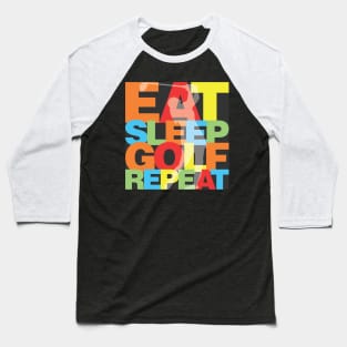 Eat Sleep Golf Repeat Baseball T-Shirt